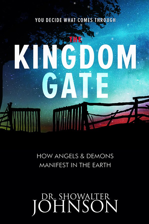The Kingdom Gate &mdash; Dr. Showalter Johnson
