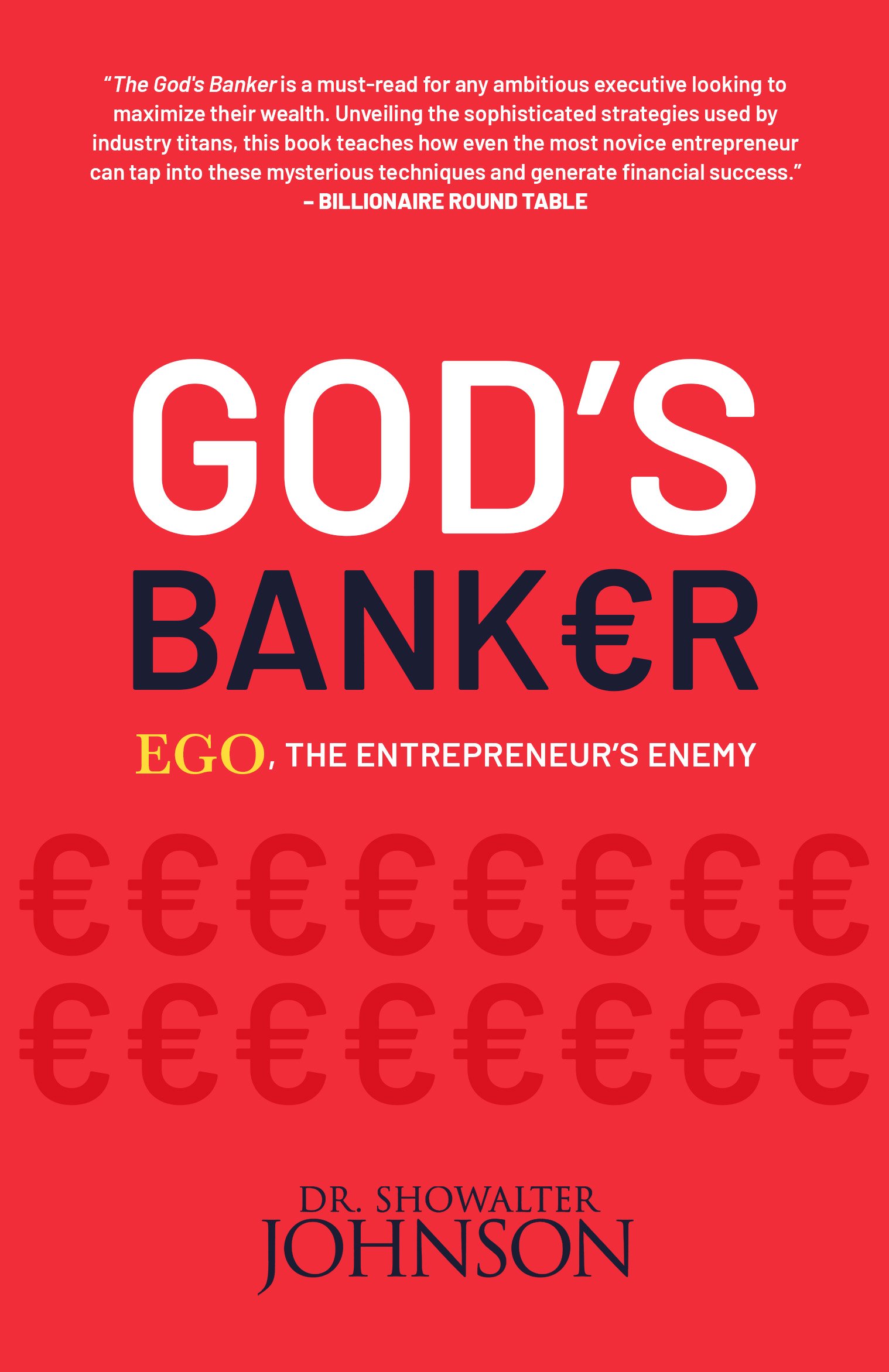 God&rsquo;s Banker &mdash; Dr. Showalter Johnson